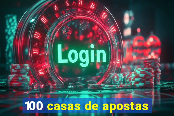 100 casas de apostas